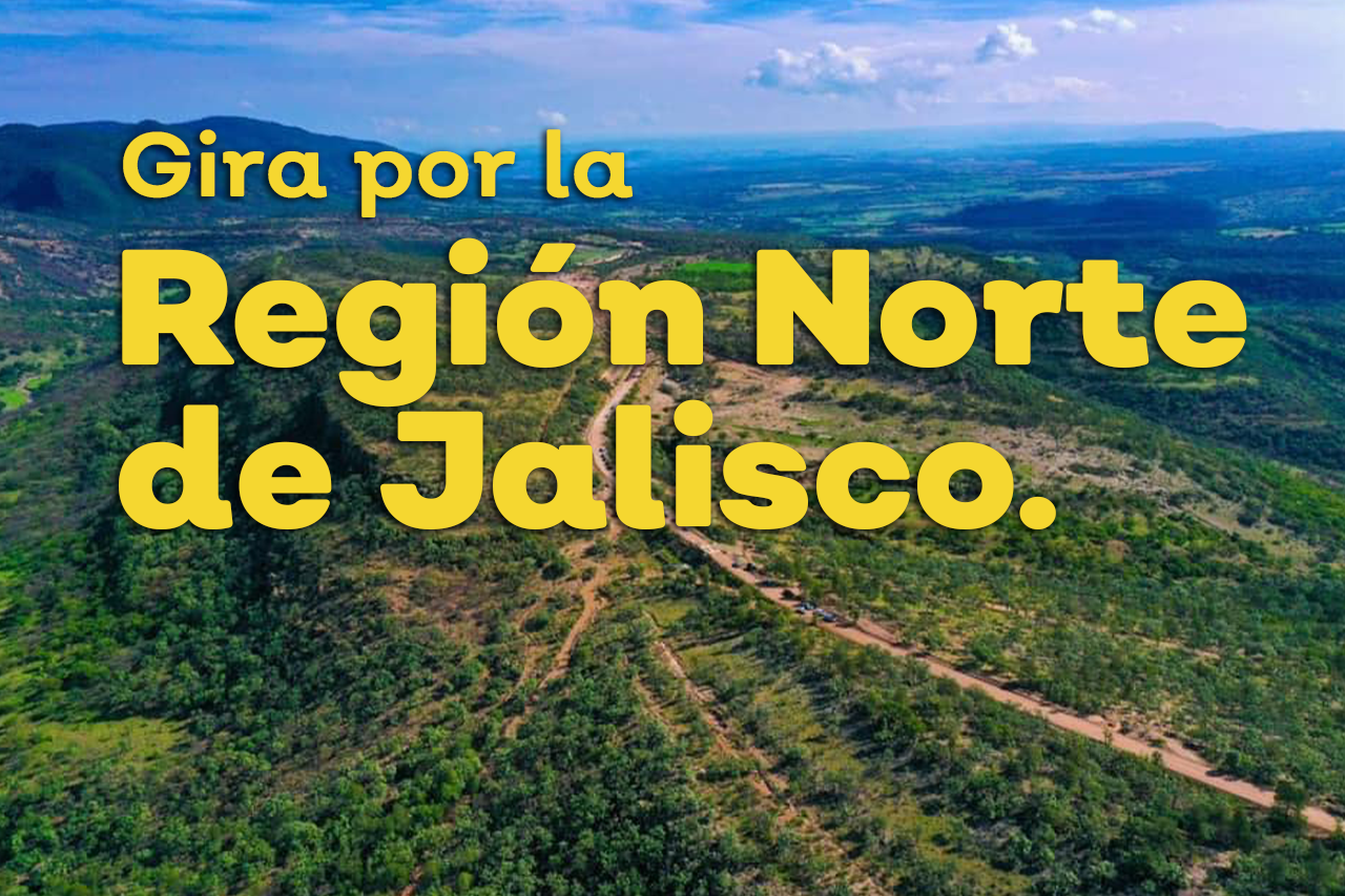 Gira por la Región Norte de Jalisco Secretaría de Infraestructura y